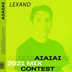 Lexand - AIAIAI 2021 Mix