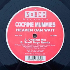 Cocaine Mummies - Heaven Can Wait (Original Mix)