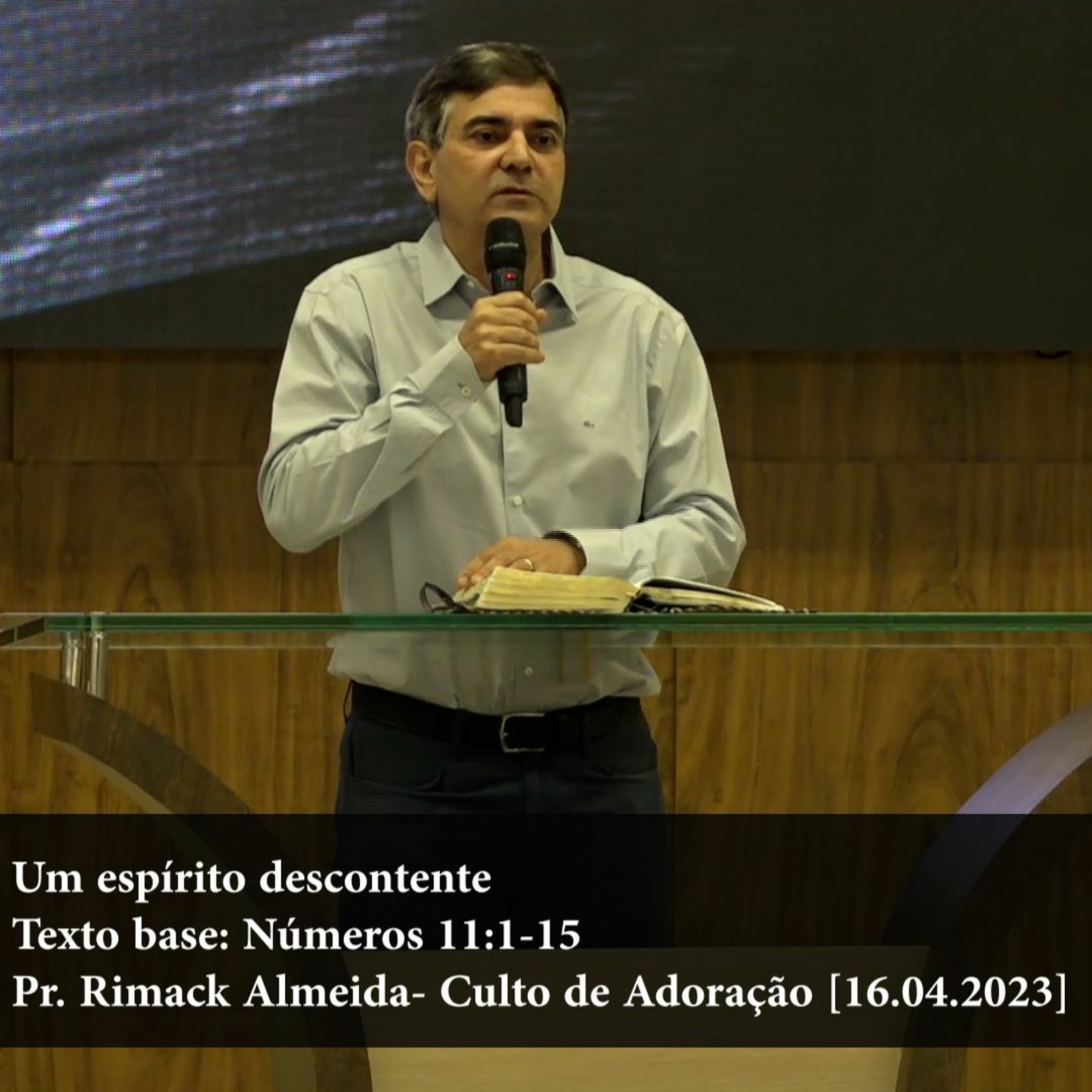 Um espírito descontente - Pr. Rimack Almeida - Culto de Adoração [19.04.2023] episode artwork
