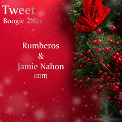 Tweet - Boogie 2Nite (Rumberos & Jamie Nahon) FDL