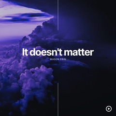 It doesn't matter