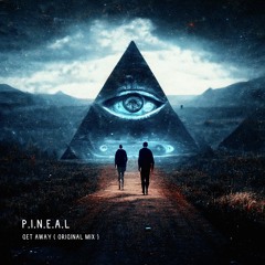P.I.N.E.A.L - Get Away (Original Mix)