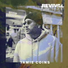 Revival Series 017: Jamie Coins
