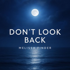 Don't Look Back - 12:4:25, 12.21 PM