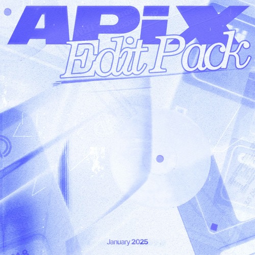 EDIT PACK APIX JAN25 (TEASER)