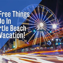 Best Things To Do In Myrtle Beach That Are Free Tours Reviews