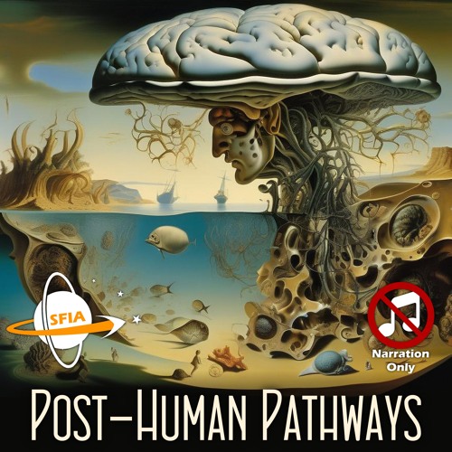 Posthuman Pathways (Narration Only)