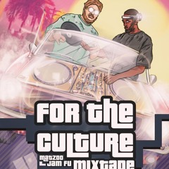 DJ JAM FU & DJ MATZOO PRESENT - FOR THE CULTURE BBOY/BGIRL BREAKING MIXTAPE