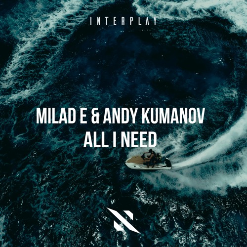 Milad E & Andy Kumanov - All I Need [FREE DOWNLOAD]