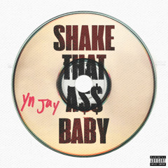 Shake That A$$ Baby