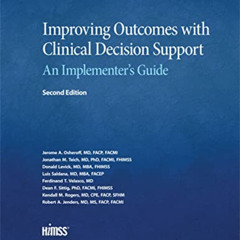 DOWNLOAD EPUB 📙 Improving Outcomes with Clinical Decision Support: An Implementer's