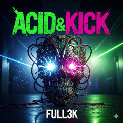 FULL3K - ACID&KICK