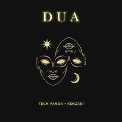 Dua by Tech Panda & Kenzani