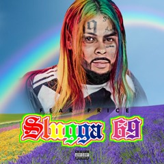 Fear Price - Slugga 69 ( Dre Slugga Diss )