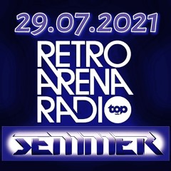Semmer - Retro Arena Radio 29.07.21