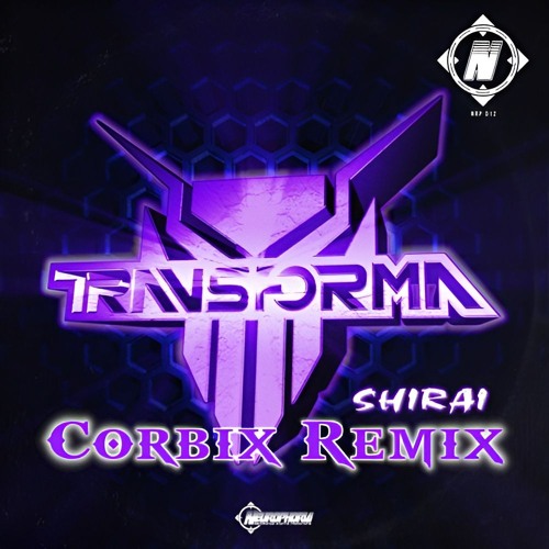 Transforma - Shirai (Corbix Remix) [Free Download]