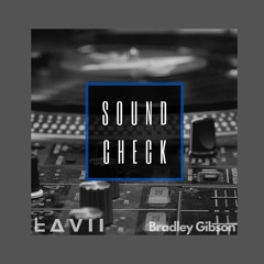 SoundCheck (tavii & Bradley Gibson)