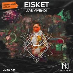 Eisket - Ars Vivendi (Original Mix) - KMSN023
