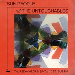 The Untouchables // Sun People - 02/05/24 - SUB FM