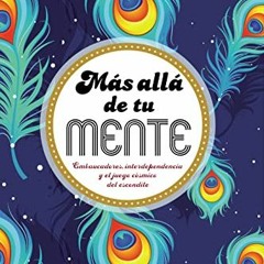 [View] PDF 💏 Más allá de tu mente (Spanish Edition) by  ALAN WATTS &  DIANA TARRAGÓ