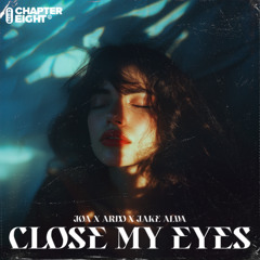 JØA x Ardo x Jake Alva - Close My Eyes