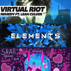 Virtual Riot, iFeature, Geoxor - Remedy x Elements x Shaii