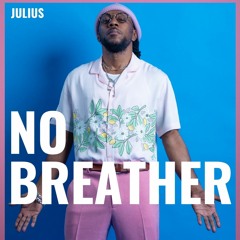 Julius - No Breather
