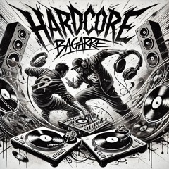 HARDCORE BAGARRE Part 1