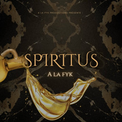 A la FYK - Spiritus