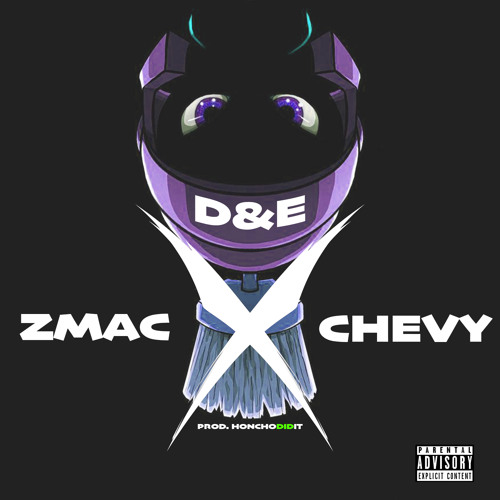 D&E- Zmac X Chevy (Prod. HonchoDidIt)