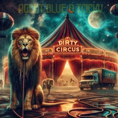 Agent Blue & Tricky - Dirty Circus