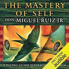 ✔read❤ The Mastery of Self: A Toltec Guide to Personal Freedom