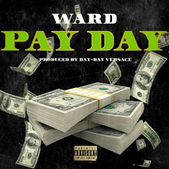 PAY DAY ( prod by DayDay Versace)