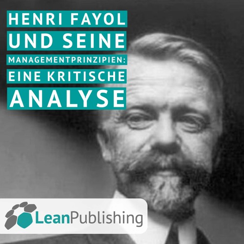 Henri Fayol und seine Managementprinzipien