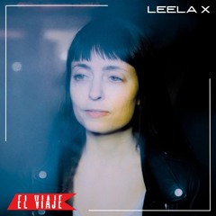 ELVIAJE podcast 210 - LEELA X