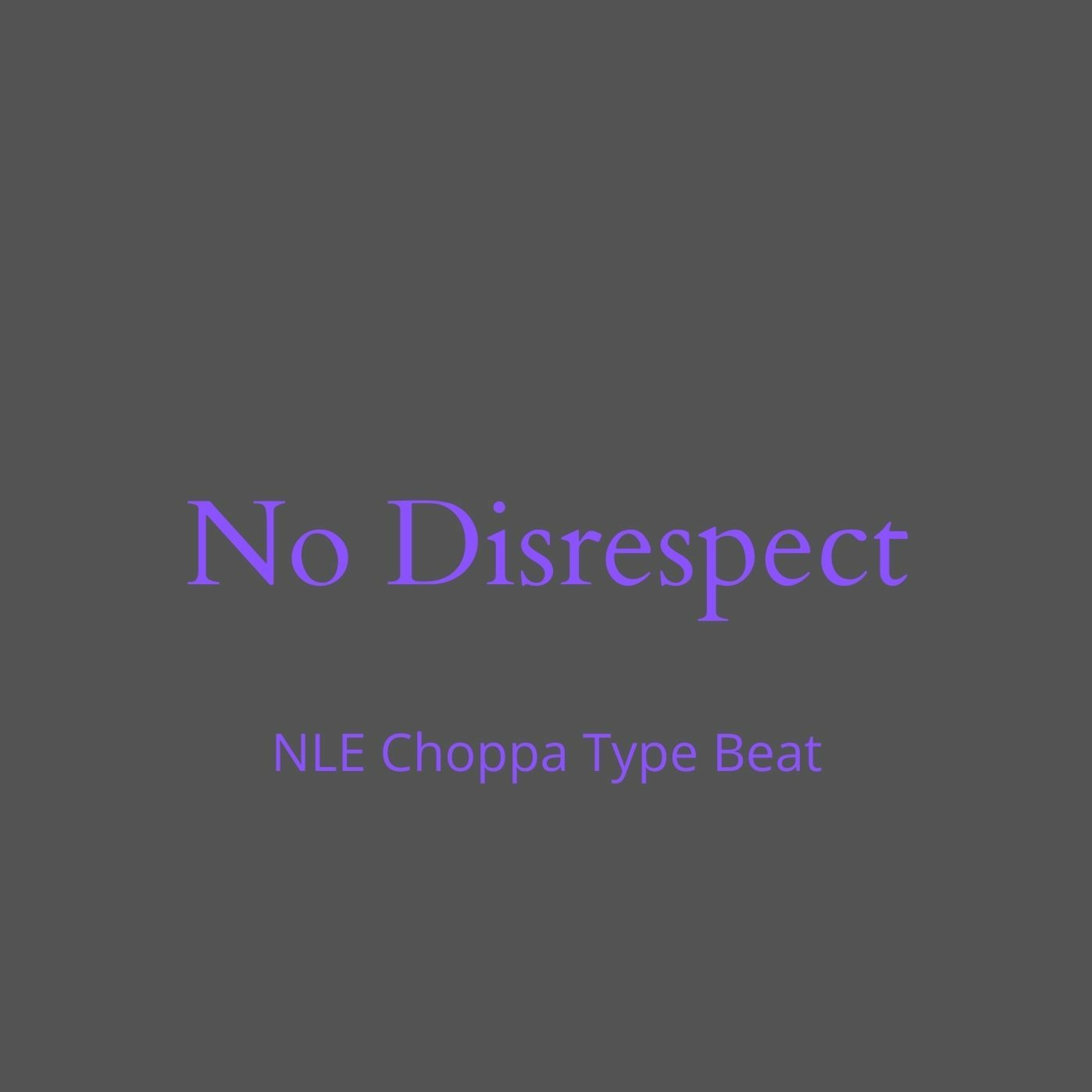 NLE Choppa Type Beat - "No Disrespect" episode artwork