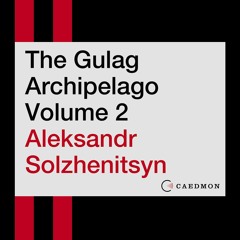PDF BOOK The Gulag Archipelago, Volume 2: An Experiment in Literary Investigatio