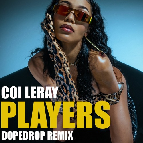 Coi Leray - Players (DOPEDROP Remix)