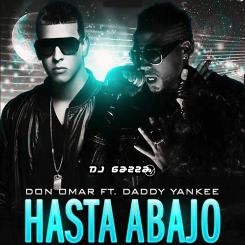 Stream Don Omar x Daddy Yankee - Hasta Abajo Remix (Gazza Extended Edit  2021) COPYRIGHT by G Λ Z Z Λ | OpenFormat 3.0 | Listen online for free on  SoundCloud