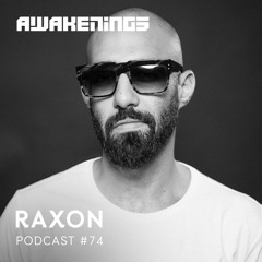 Awakenings Podcast #074 - Raxon