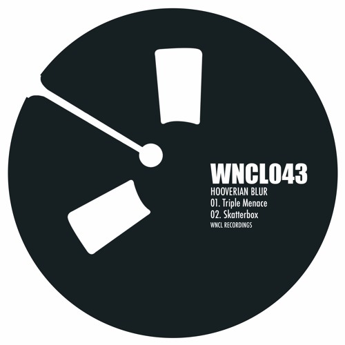 WNCL043: HOOVERIAN BLUR_Triple Menace / Skatterbox