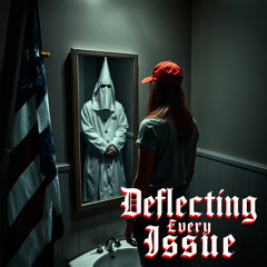 Deflecting Every Issue
