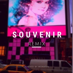 Selena Gomez - Souvenir (MonXter Remix)