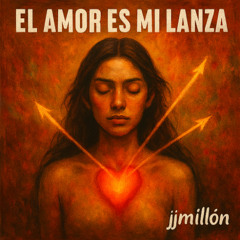 El Amor Es Mi Lanza