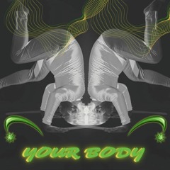 Your Body