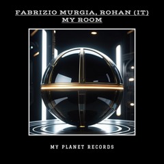 PREMIERE: Fabrizio Murgia, Rohan (IT) - My Room (Original Mix) MY PLANET RECORDS