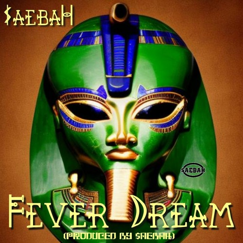 $aebaH - FEVER DREAM -Prod. By $aebaH-