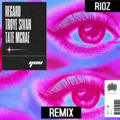 Regard, Troye Sivan, Tate McRae - You (Rioz Remix)[ FREE DOWNLOAD ]