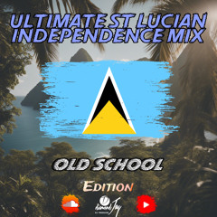 Ultimate St Lucian Independence Mix Old School Edition | Zouk & Soca