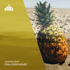 Jackson Frost - Chill Deep House [FREE DOWNLOAD]